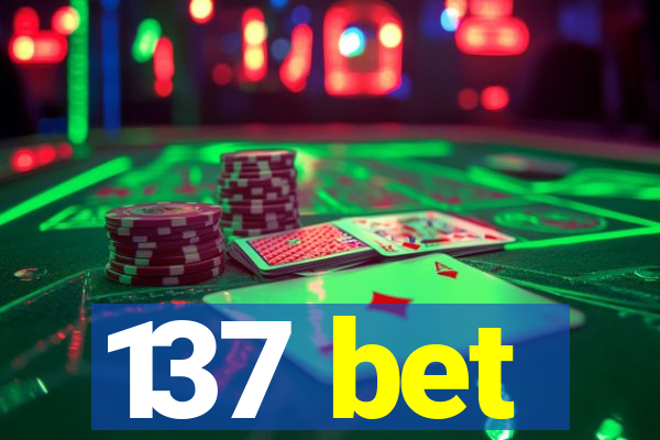 137 bet